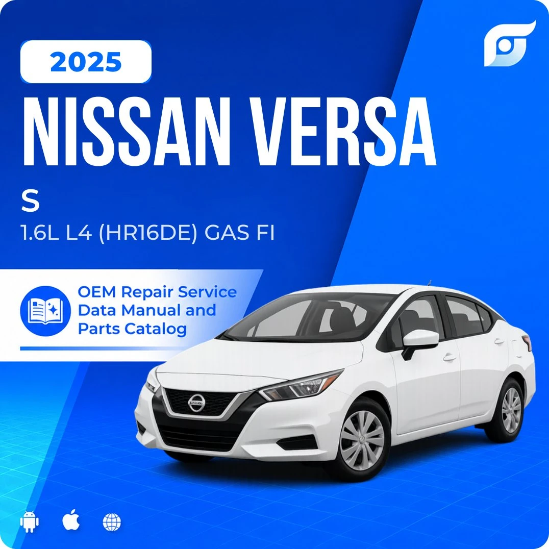 2025 Nissan Versa S - OEM Repair Service Manual