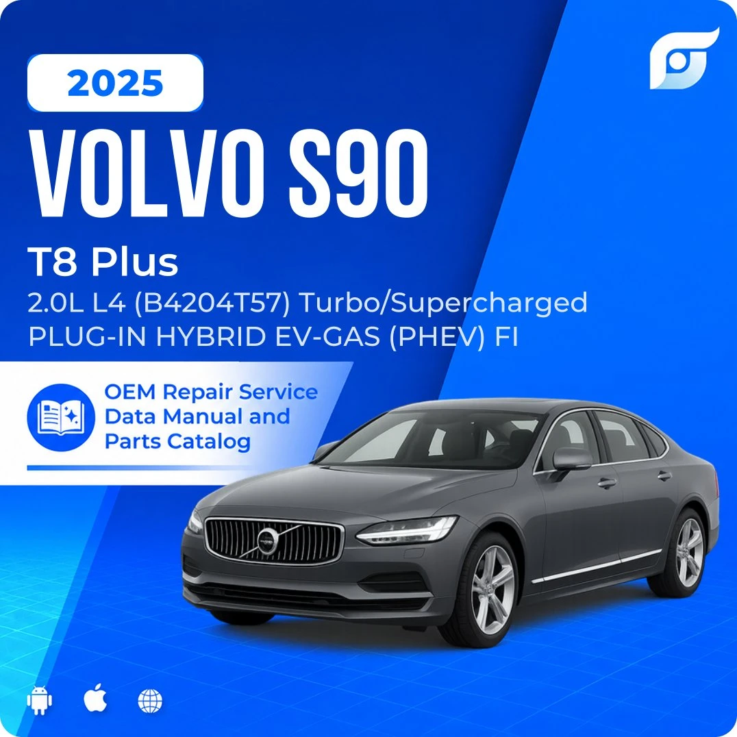 2025 Volvo S90 T8 Plus - OEM Repair Service Manual