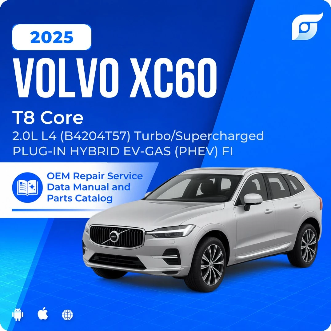 2025 Volvo XC60 T8 Core - OEM Repair Service Manual