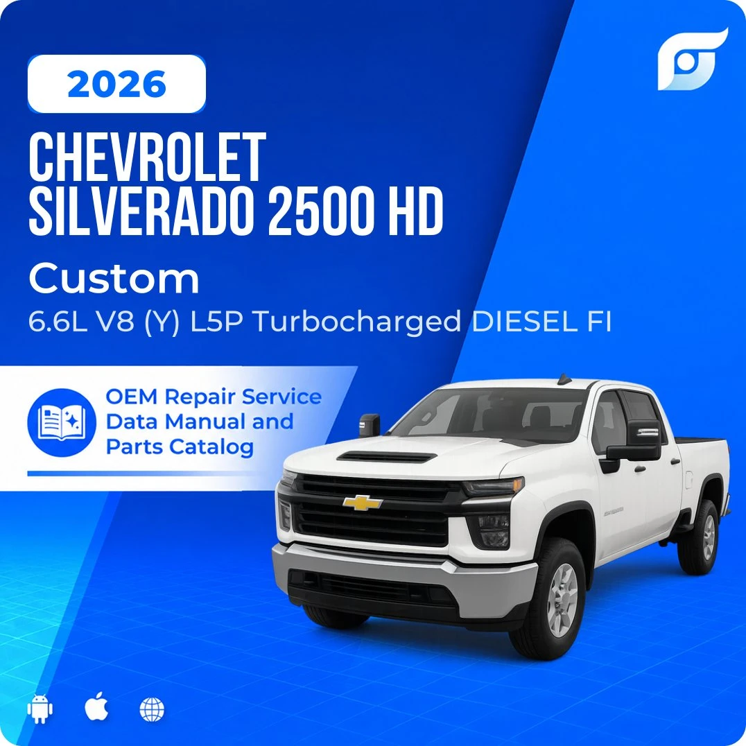 2026 Chevrolet Silverado 2500 HD Custom - OEM Repair Service Manual