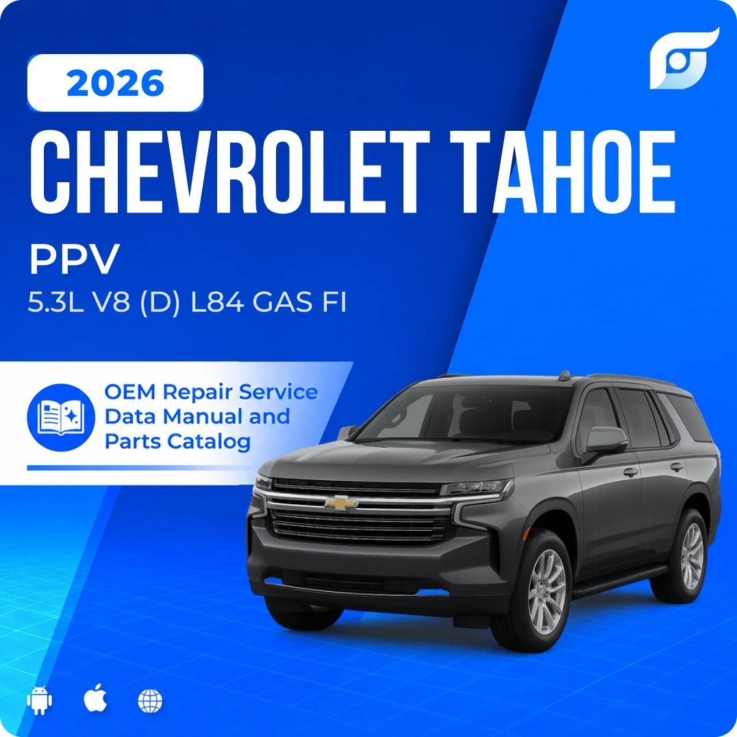 2026 Chevrolet Tahoe PPV - OEM Repair Service Manual