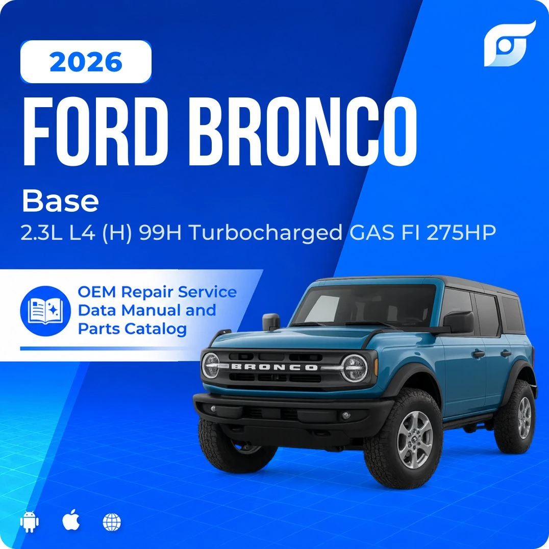 2026 Ford Bronco Base - OEM Repair Service Manual