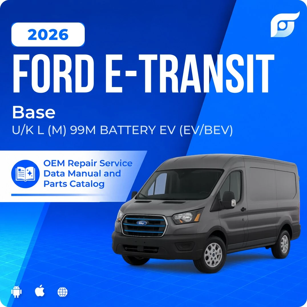 2026 Ford E-Transit Base - OEM Repair Service Manual