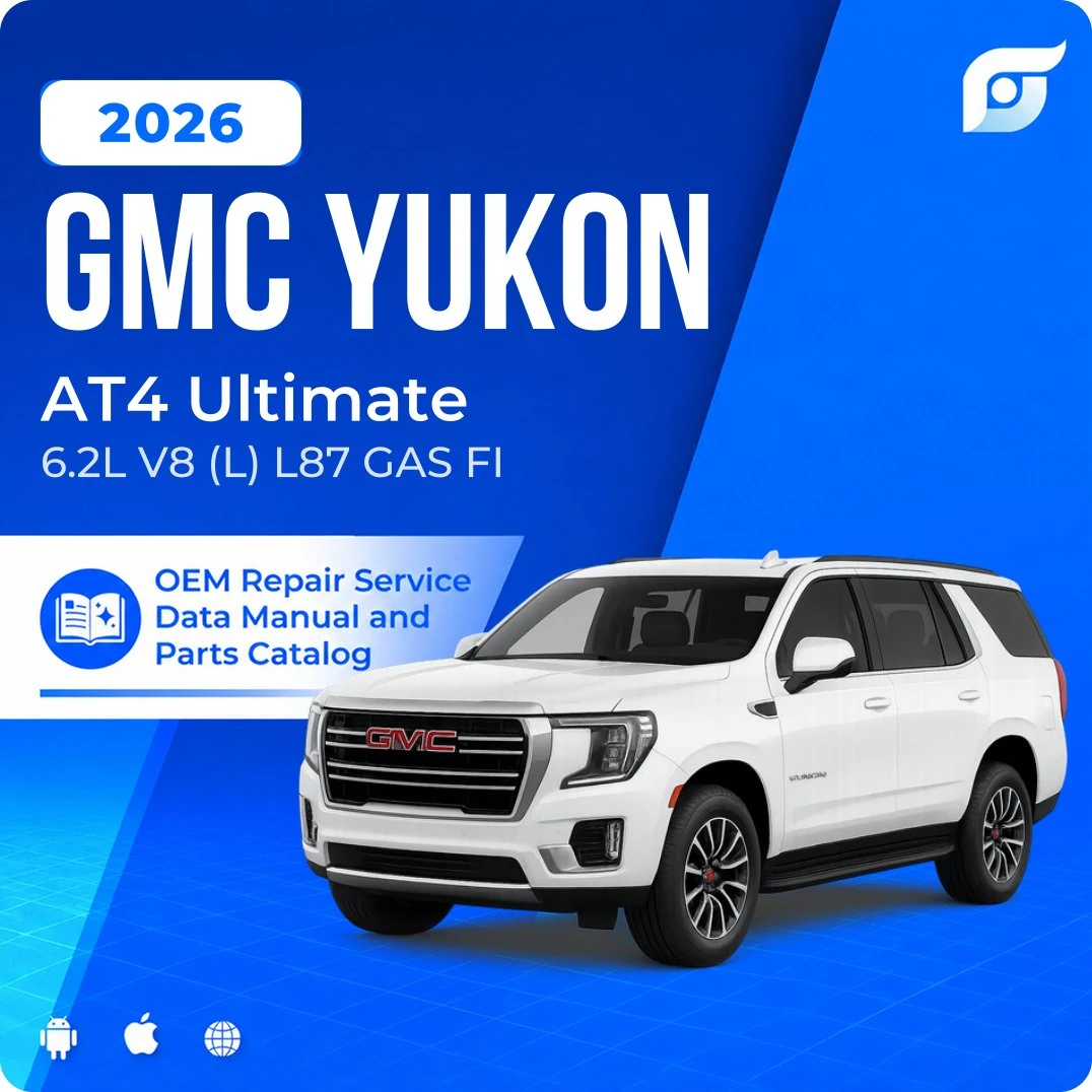 2026 GMC Yukon AT4 Ultimate - OEM Repair Service Manual