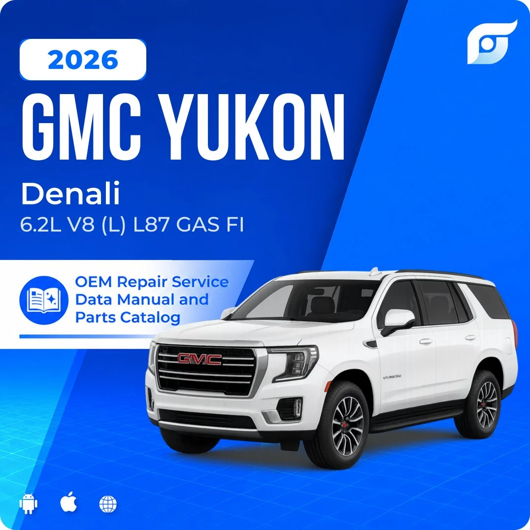 2026 GMC Yukon Denali - OEM Repair Service Manual