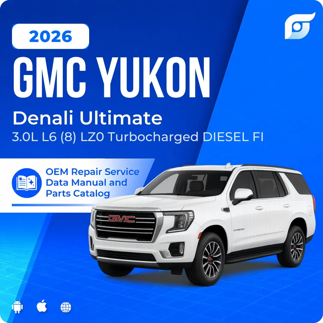 2026 GMC Yukon Denali Ultimate - OEM Repair Service Manual