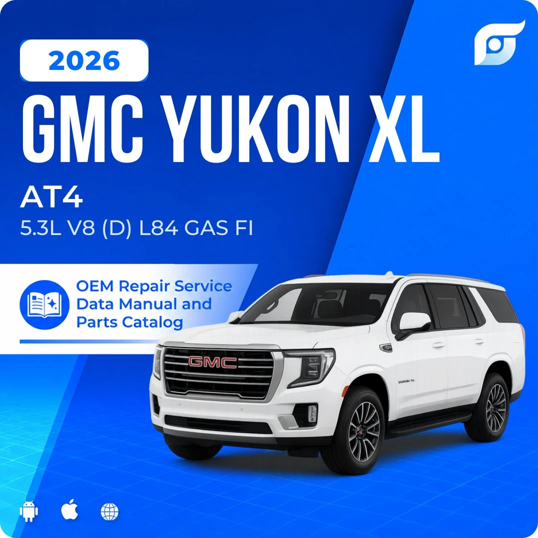 2026 GMC Yukon XL AT4 - OEM Repair Service Manual