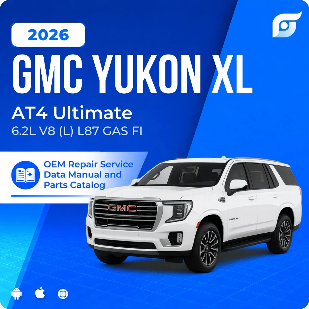 2026 GMC Yukon XL AT4 Ultimate - OEM Repair Service Manual