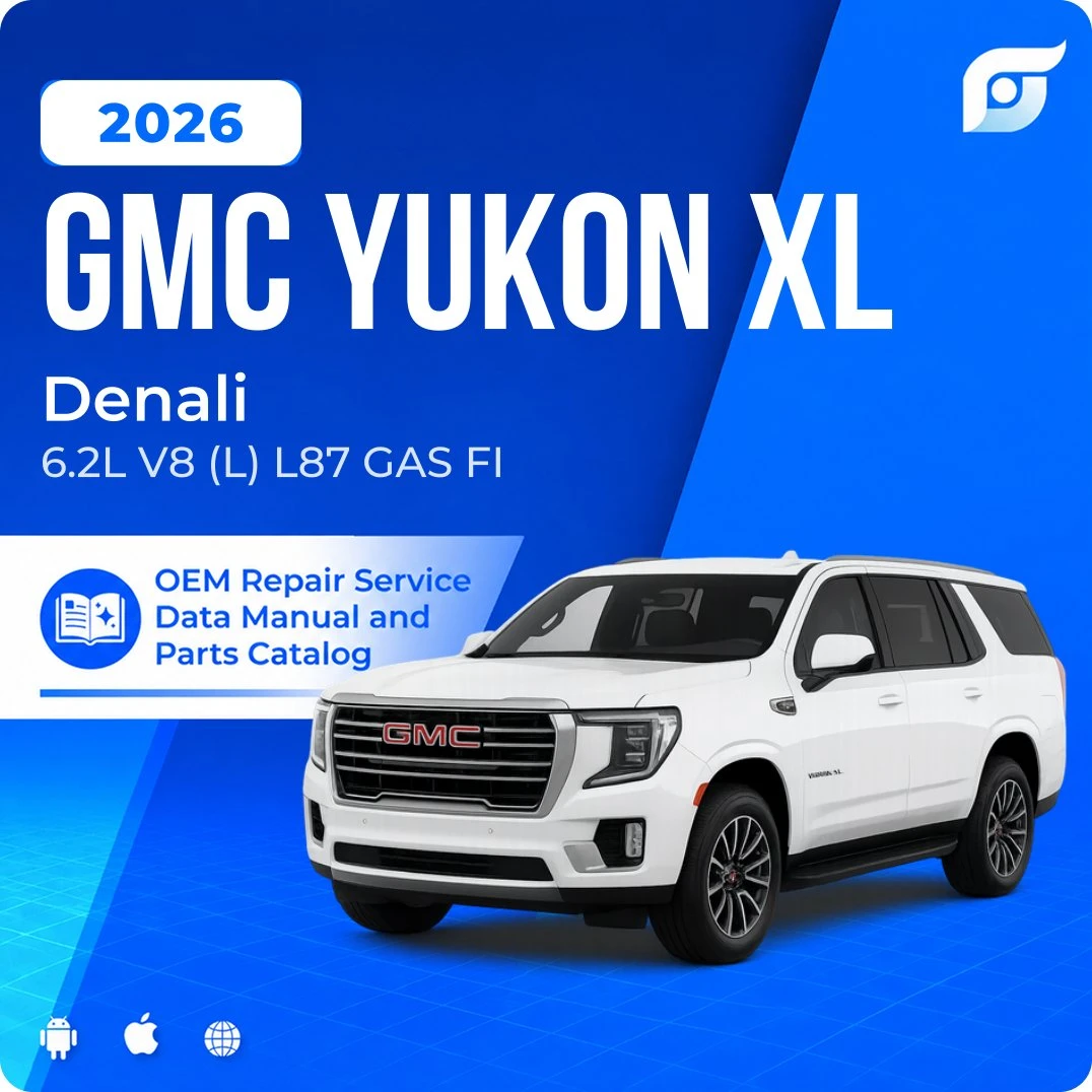 2026 GMC Yukon XL Denali - OEM Repair Service Manual