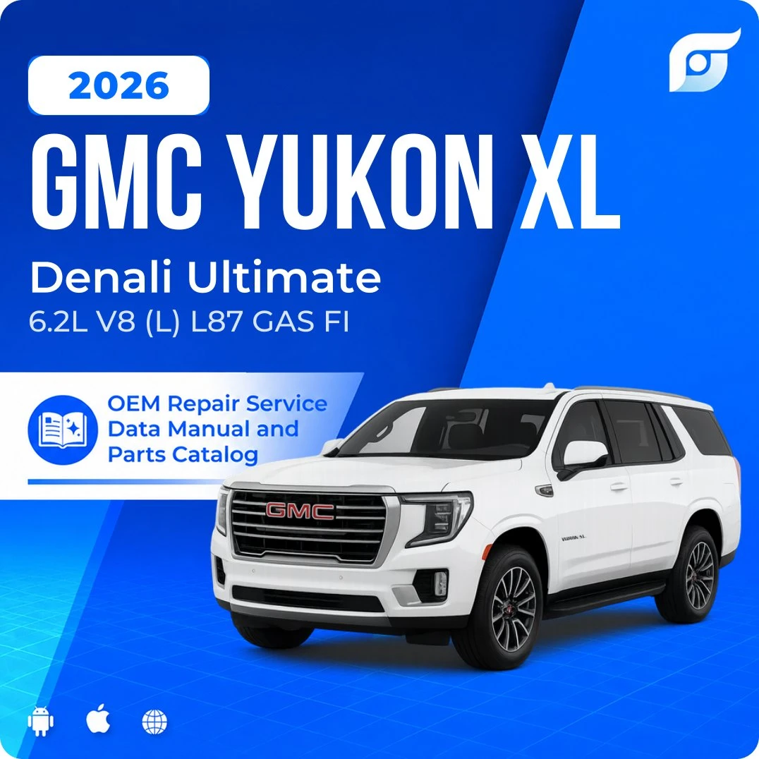 2026 GMC Yukon XL Denali Ultimate - OEM Repair Service Manual