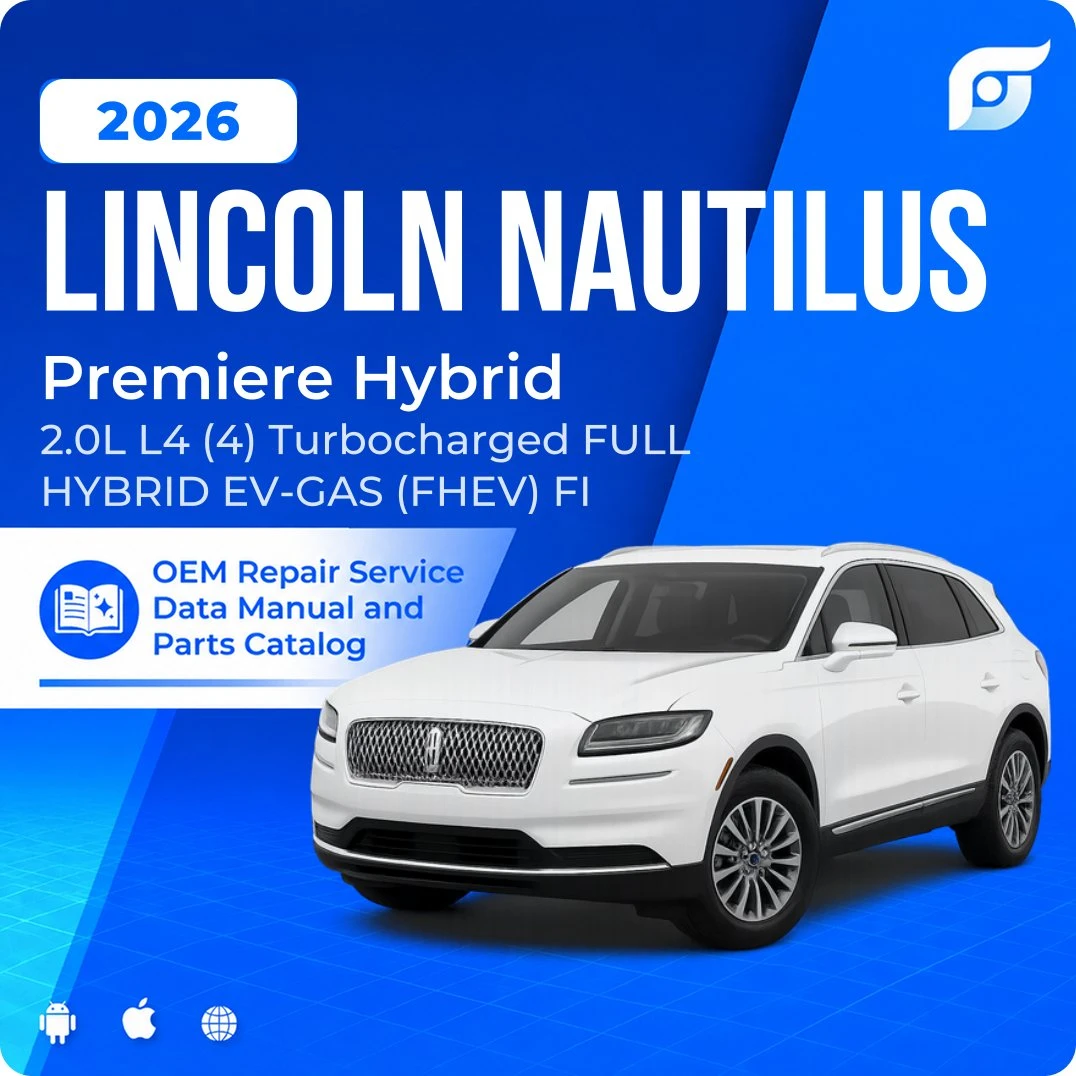 2026 Lincoln Nautilus Premiere Hybrid - OEM Repair Service Manual